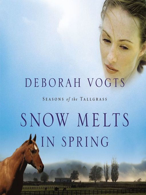 Title details for Snow Melts in Spring by Deborah Vogts - Available